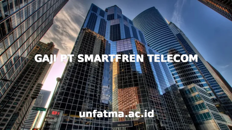 GAJI PT SMARTFREN TELECOM