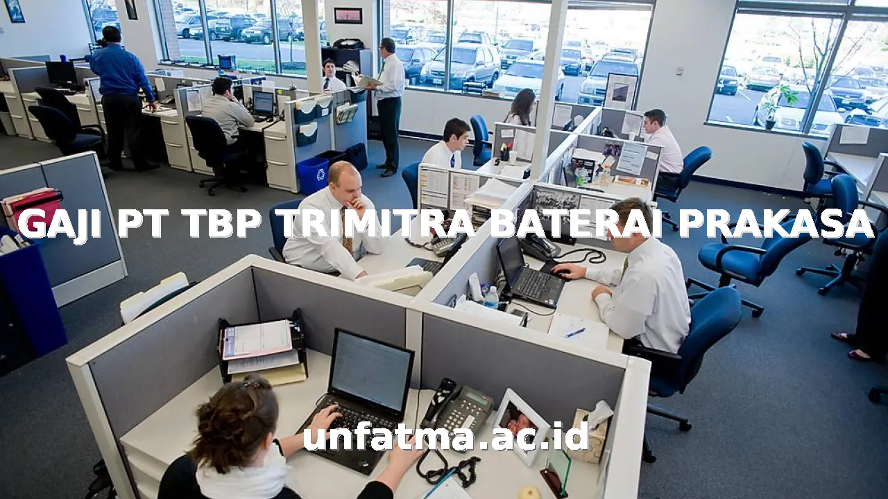 GAJI PT TBP TRIMITRA BATERAI PRAKASA