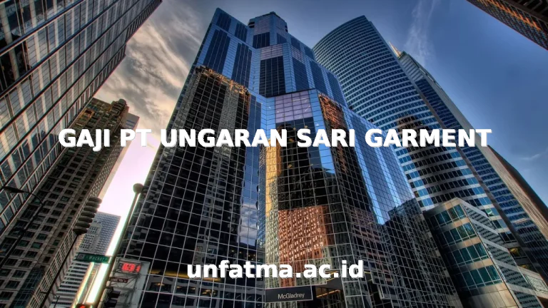 GAJI PT UNGARAN SARI GARMENT