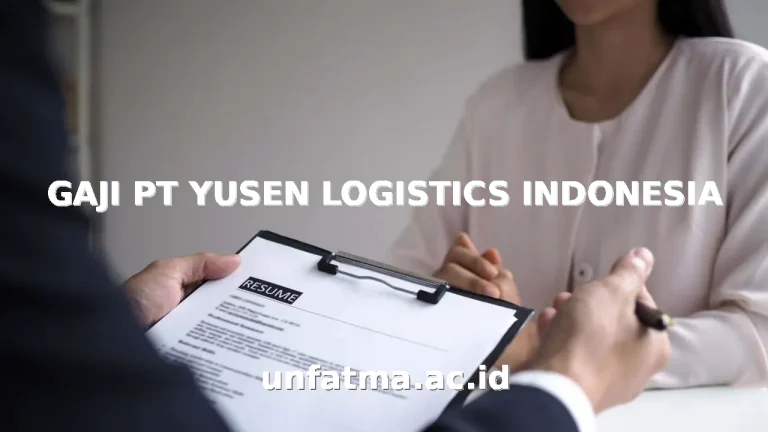 GAJI PT YUSEN LOGISTICS INDONESIA