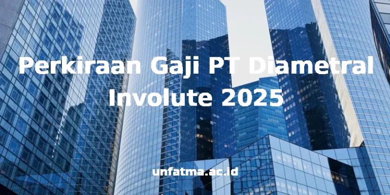 Perkiraan Gaji PT Diametral Involute 2025