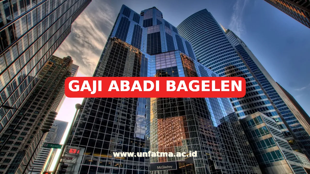 GAJI ABADI BAGELEN