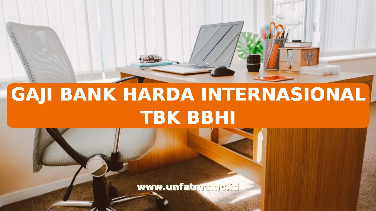 GAJI BANK HARDA INTERNASIONAL TBK BBHI