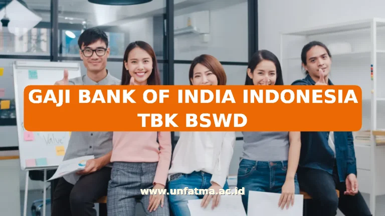 GAJI BANK OF INDIA INDONESIA TBK BSWD