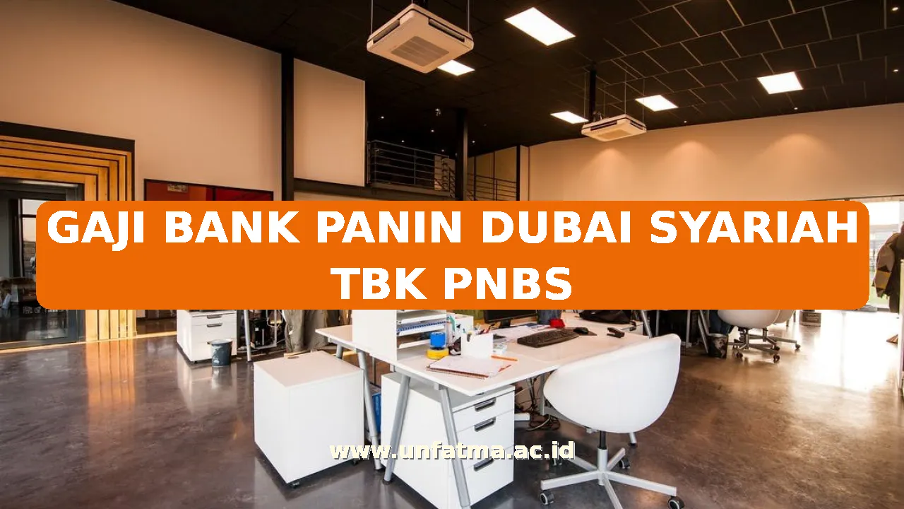 GAJI BANK PANIN DUBAI SYARIAH TBK PNBS