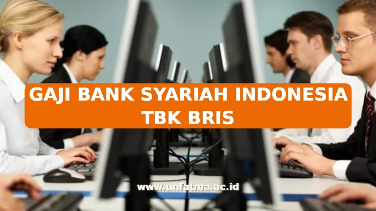 GAJI BANK SYARIAH INDONESIA TBK BRIS