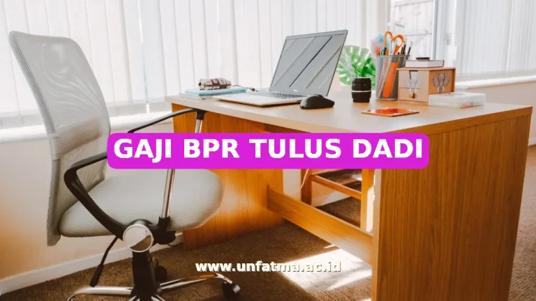 GAJI BPR TULUS DADI