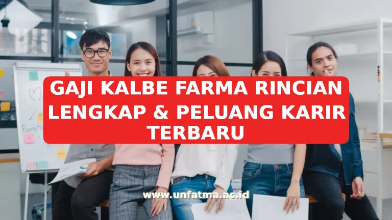 GAJI KALBE FARMA RINCIAN LENGKAP & PELUANG KARIR TERBARU