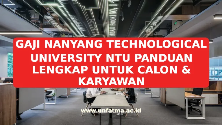 GAJI NANYANG TECHNOLOGICAL UNIVERSITY NTU PANDUAN LENGKAP UNTUK CALON & KARYAWAN