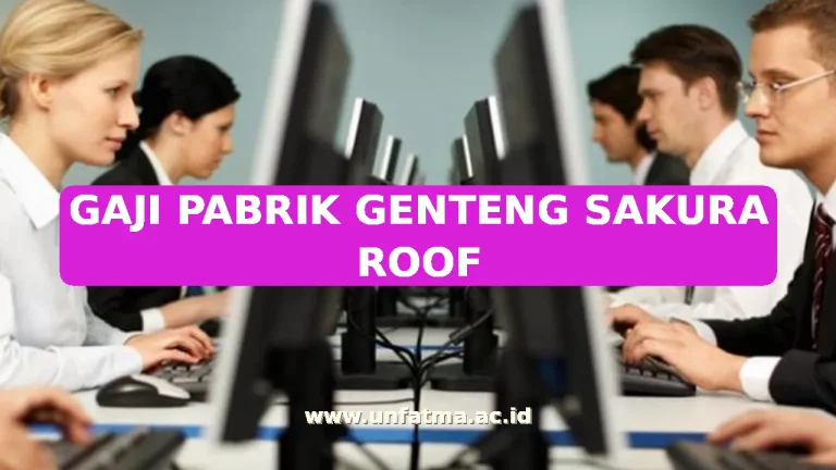 GAJI PABRIK GENTENG SAKURA ROOF