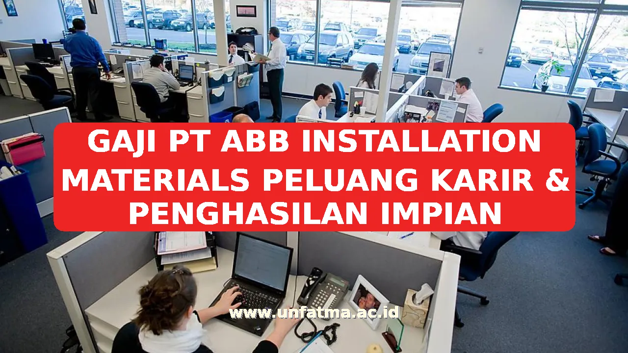 GAJI PT ABB INSTALLATION MATERIALS PELUANG KARIR & PENGHASILAN IMPIAN