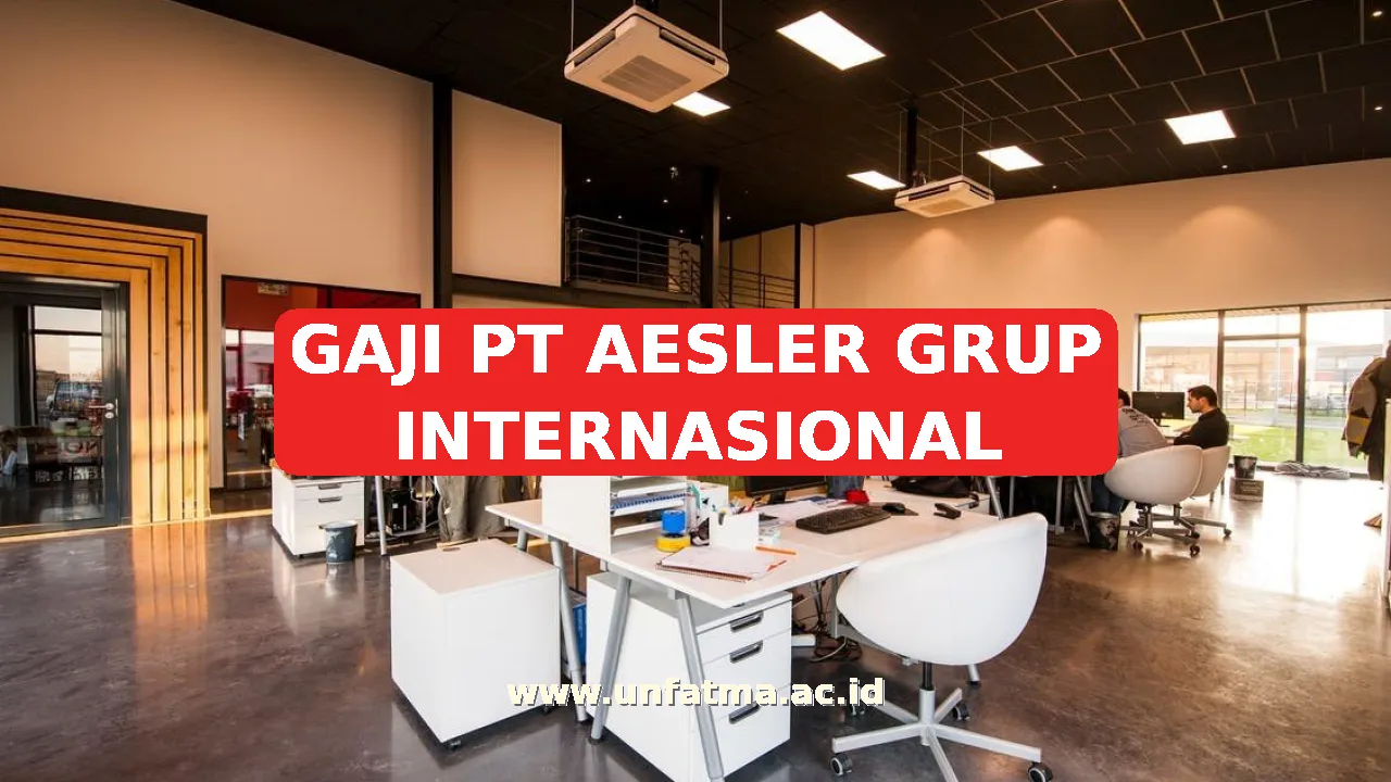 GAJI PT AESLER GRUP INTERNASIONAL