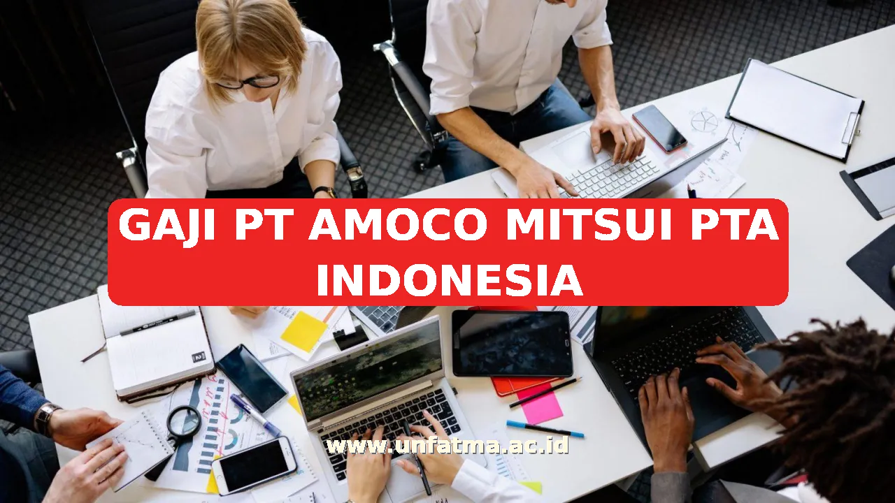 GAJI PT AMOCO MITSUI PTA INDONESIA