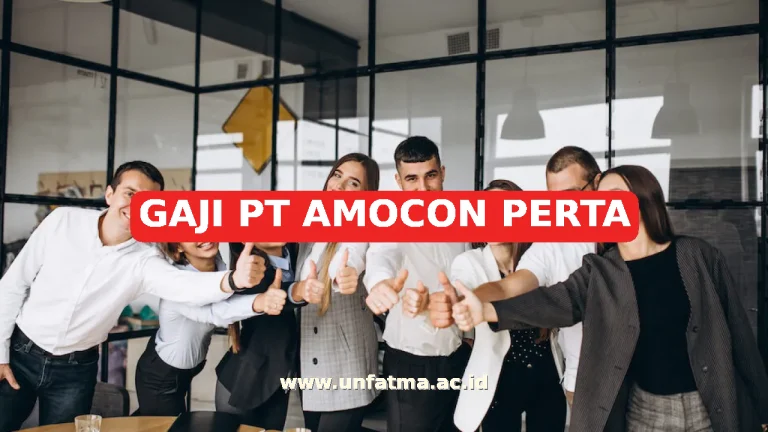 GAJI PT AMOCON PERTA