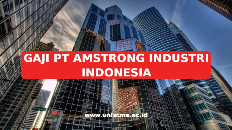 GAJI PT AMSTRONG INDUSTRI INDONESIA