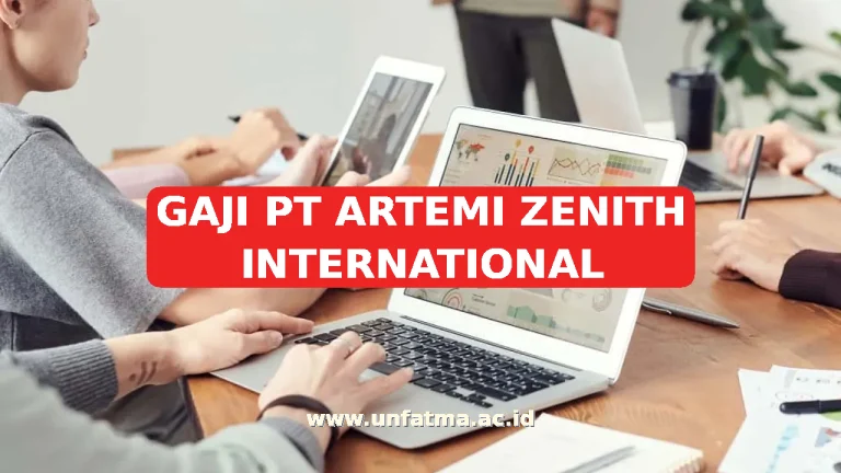GAJI PT ARTEMI ZENITH INTERNATIONAL