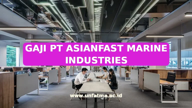 GAJI PT ASIANFAST MARINE INDUSTRIES