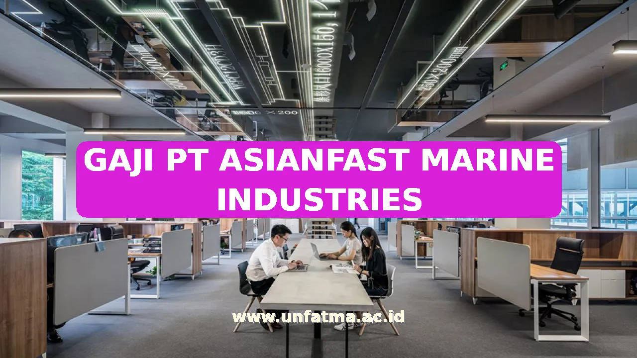 GAJI PT ASIANFAST MARINE INDUSTRIES