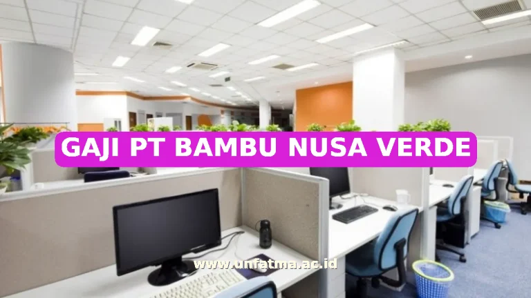 GAJI PT BAMBU NUSA VERDE