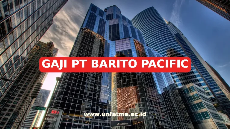 GAJI PT BARITO PACIFIC