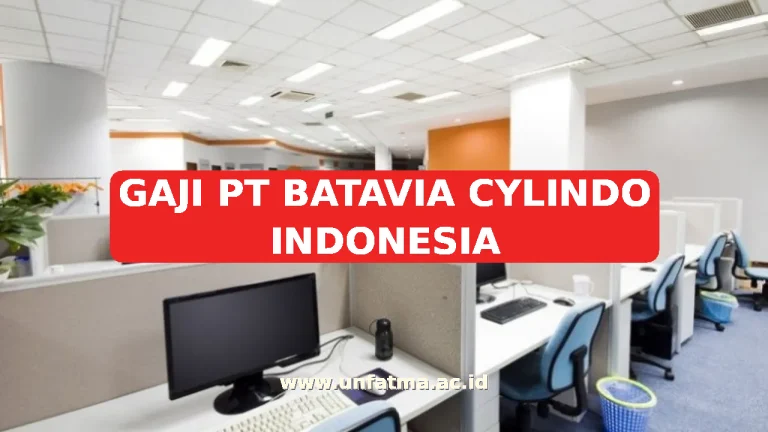 GAJI PT BATAVIA CYLINDO INDONESIA