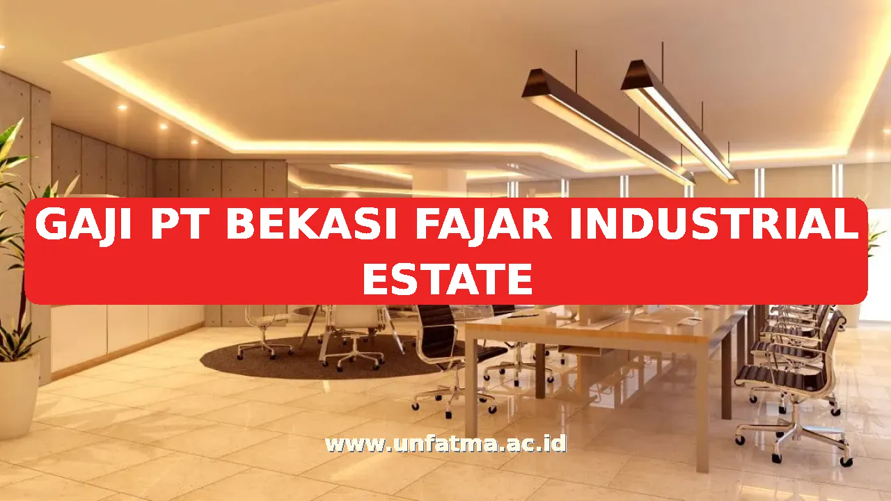GAJI PT BEKASI FAJAR INDUSTRIAL ESTATE