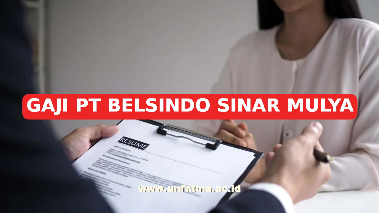 GAJI PT BELSINDO SINAR MULYA