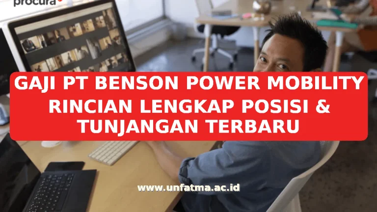 GAJI PT BENSON POWER MOBILITY RINCIAN LENGKAP POSISI & TUNJANGAN TERBARU