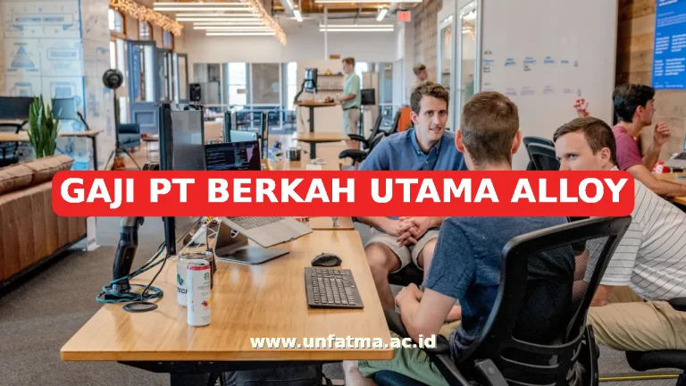 GAJI PT BERKAH UTAMA ALLOY