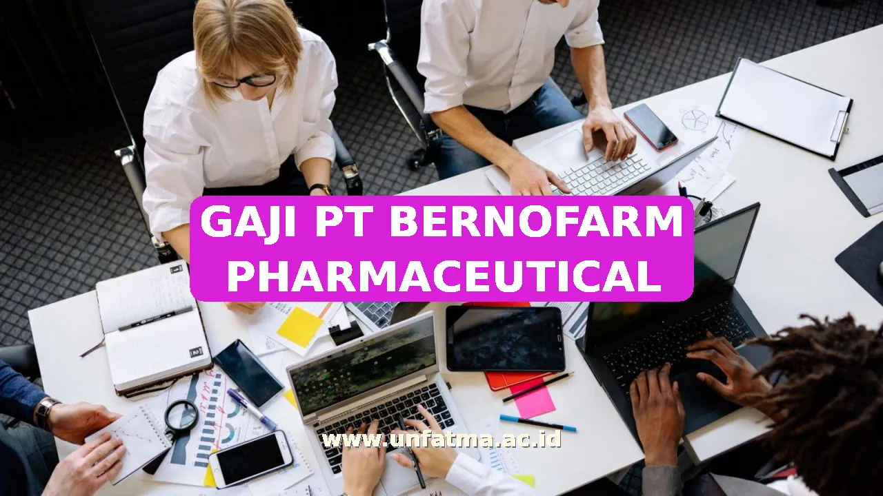 GAJI PT BERNOFARM PHARMACEUTICAL