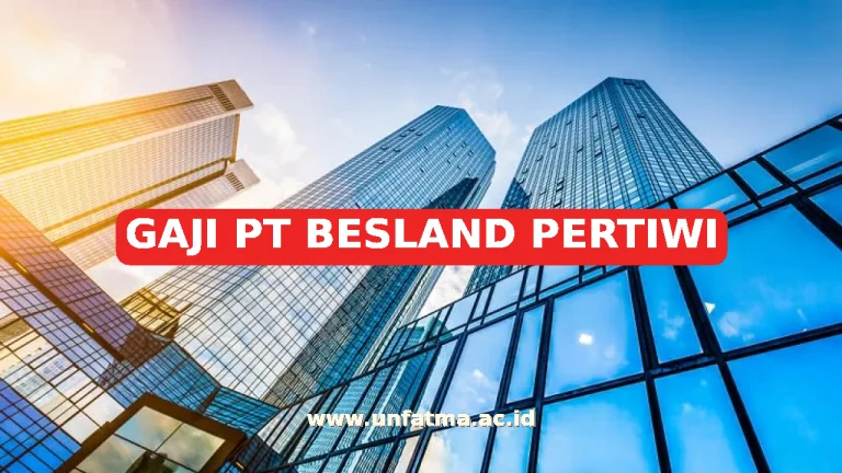 GAJI PT BESLAND PERTIWI