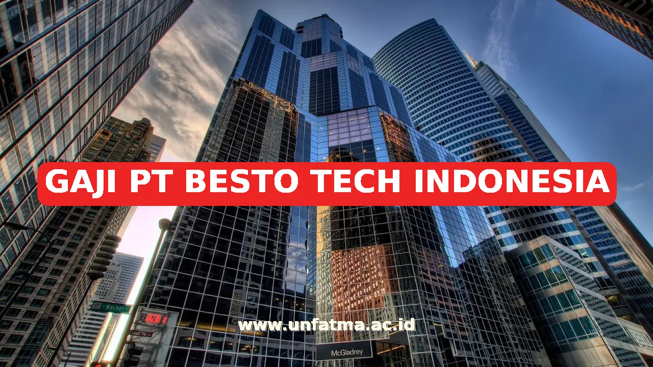 GAJI PT BESTO TECH INDONESIA