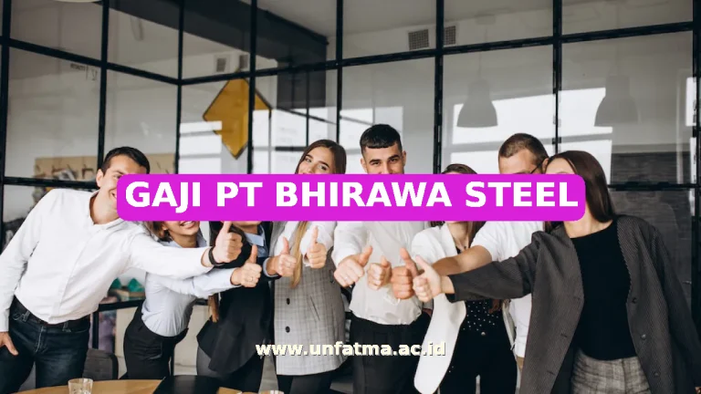 GAJI PT BHIRAWA STEEL