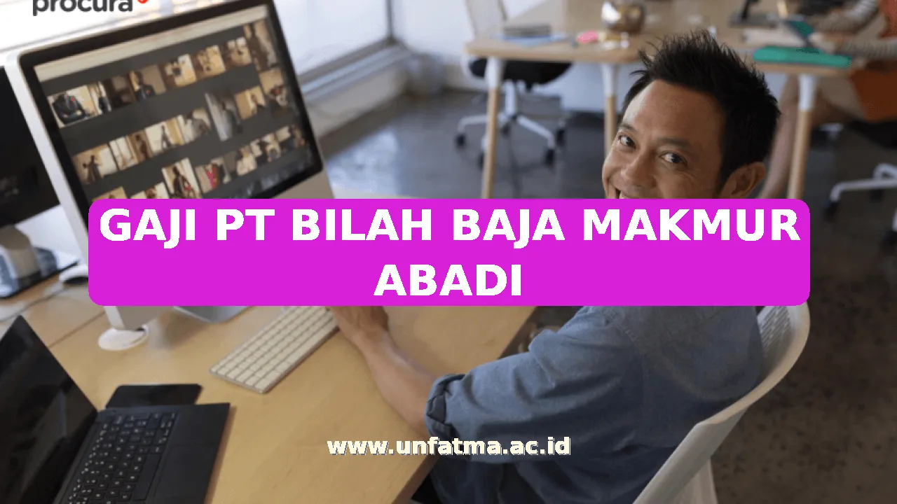 GAJI PT BILAH BAJA MAKMUR ABADI