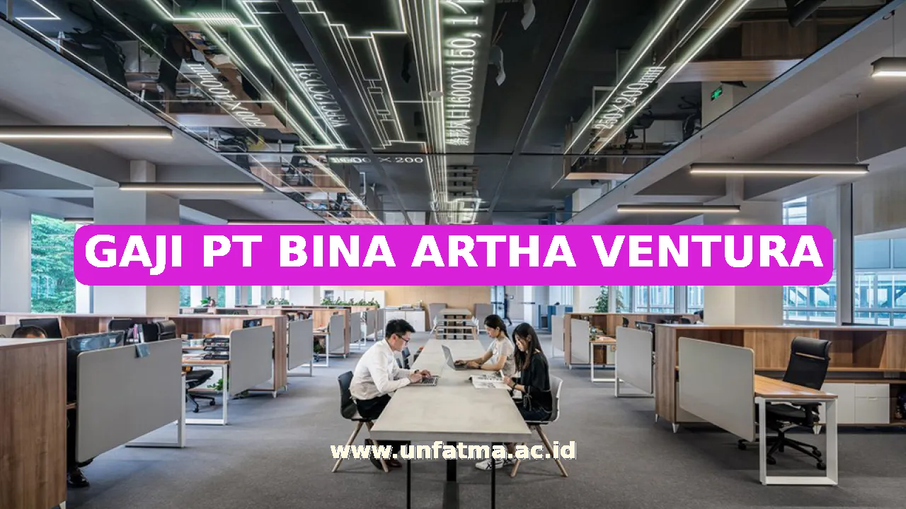 GAJI PT BINA ARTHA VENTURA