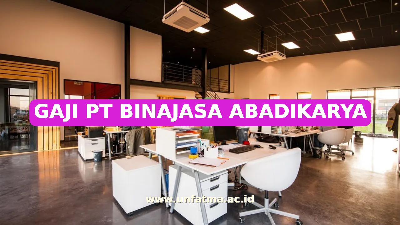GAJI PT BINAJASA ABADIKARYA