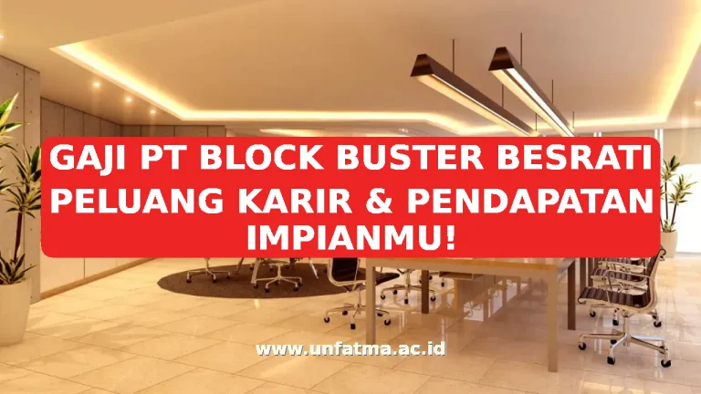 GAJI PT BLOCK BUSTER BESRATI PELUANG KARIR & PENDAPATAN IMPIANMU!