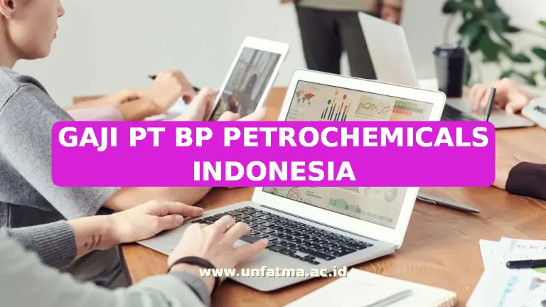 GAJI PT BP PETROCHEMICALS INDONESIA