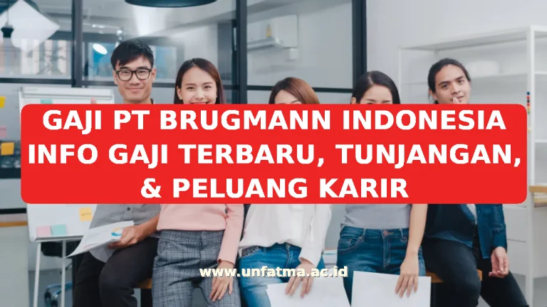 GAJI PT BRUGMANN INDONESIA INFO GAJI TERBARU, TUNJANGAN, & PELUANG KARIR