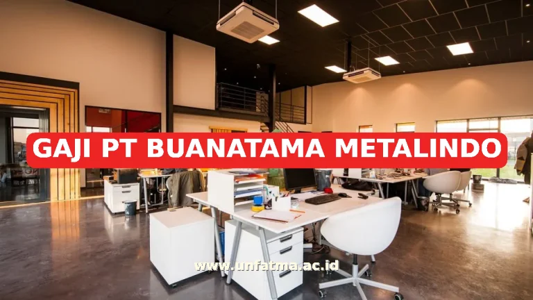 GAJI PT BUANATAMA METALINDO