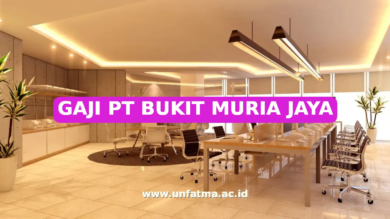 GAJI PT BUKIT MURIA JAYA