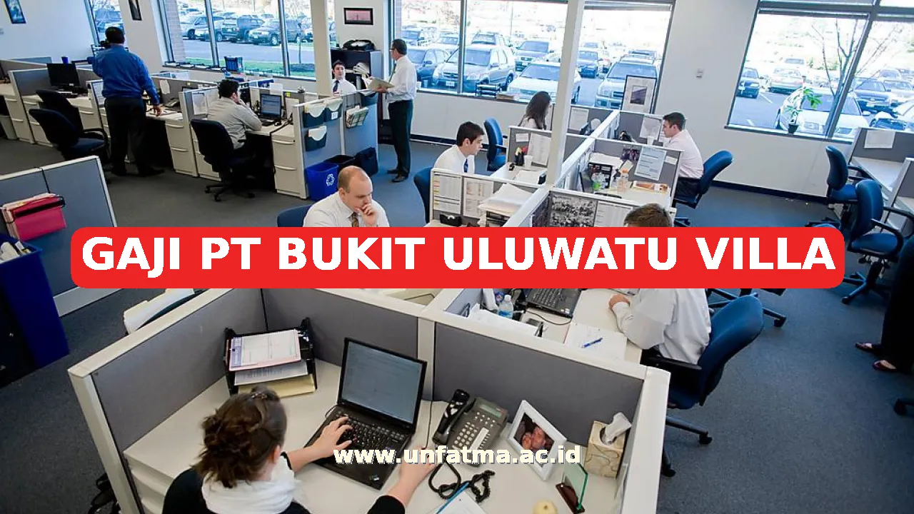 GAJI PT BUKIT ULUWATU VILLA