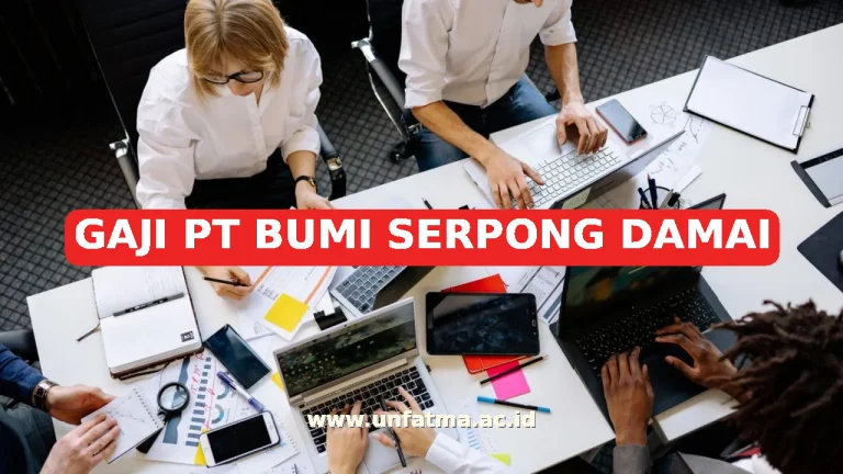 GAJI PT BUMI SERPONG DAMAI