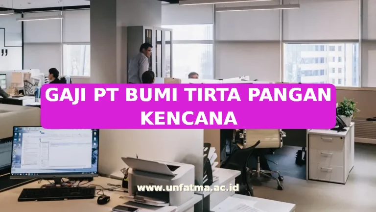 GAJI PT BUMI TIRTA PANGAN KENCANA