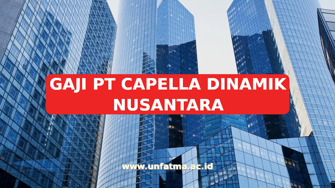 GAJI PT CAPELLA DINAMIK NUSANTARA