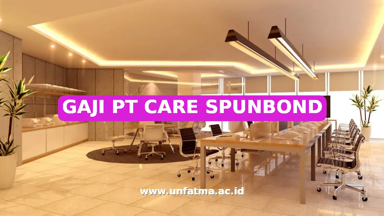 GAJI PT CARE SPUNBOND