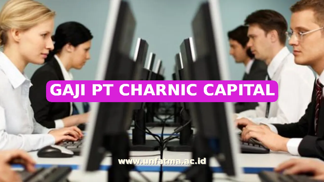 GAJI PT CHARNIC CAPITAL