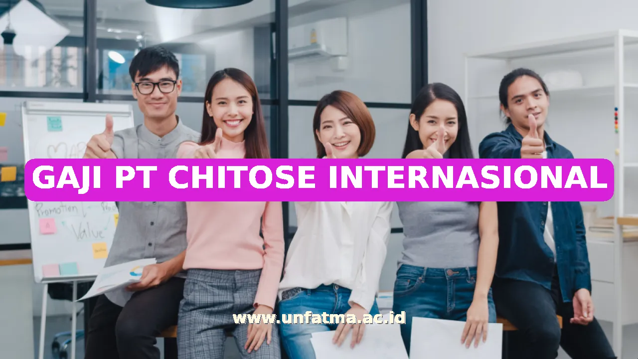 GAJI PT CHITOSE INTERNASIONAL