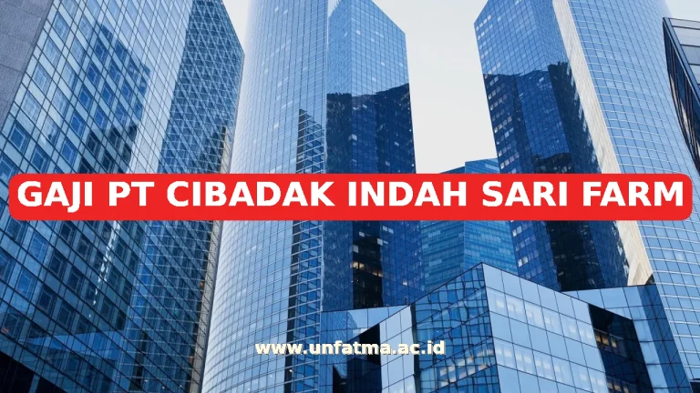 GAJI PT CIBADAK INDAH SARI FARM