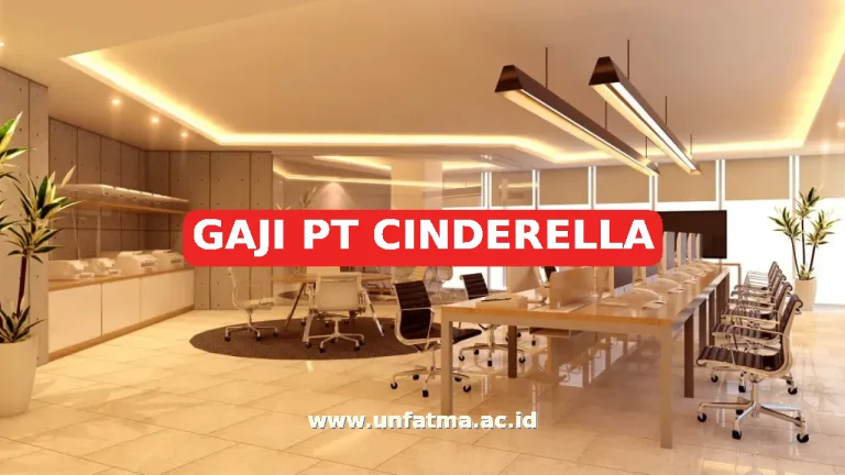 GAJI PT CINDERELLA